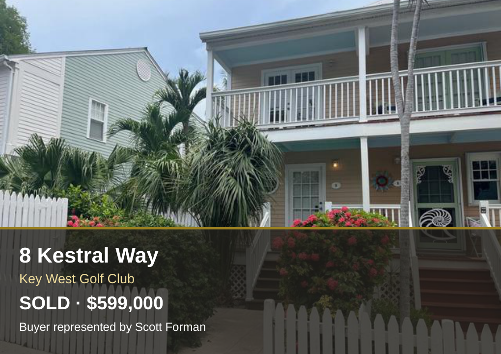 Sold: 8 Kestral Way, Key West Golf Club, $599,000. Buyer represented by Scott Forman.